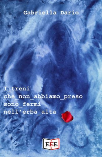 I treni che non abbiamo preso sono fermi nell'erba alta. Un'indagine dell'ispettore Corsini