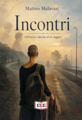 Incontri. (All'inizio e alla fine di un viaggio)