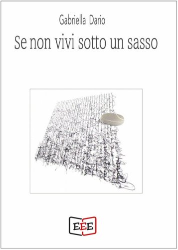 Se non vivi sotto un sasso