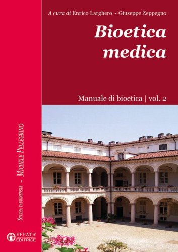 Bioetica medica. Manuale di bioetica