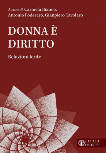 Donna &egrave; diritto. Relazioni ferite