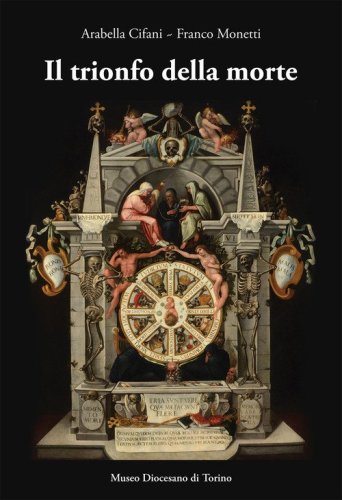 Il Trionfo della morte. Lo specchio della vita umana (1627). Capolavoro del pittore Giovanni Battista della Rovere