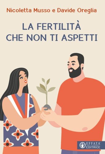 La fertilit&agrave; che non ti aspetti