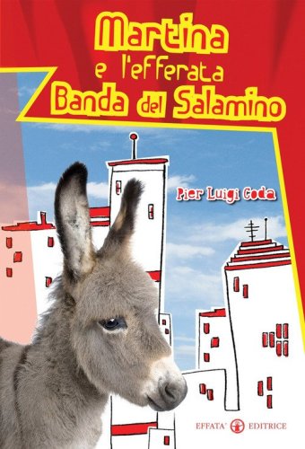 Martina e l'efferata banda del salamino