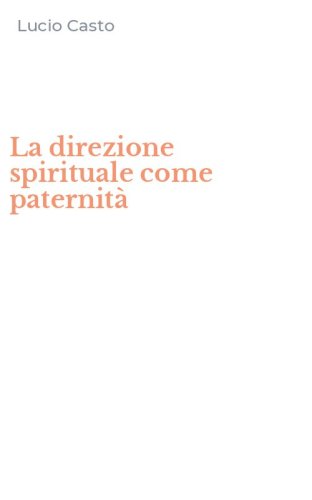 La direzione spirituale come paternit&agrave;