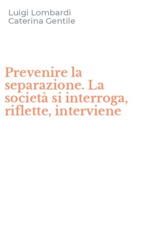 Prevenire la separazione. La societ&agrave; si interroga, riflette, interviene