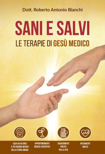 Sani e salvi. Le terapie di Ges&ugrave; medico