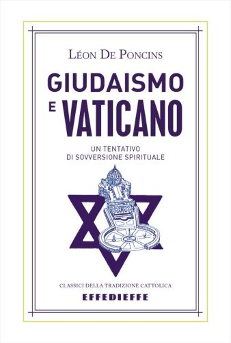 Giudaismo e Vaticano. Un tentativo di sovversione spirituale