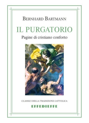 Il Purgatorio. Pagine di cristiano conforto