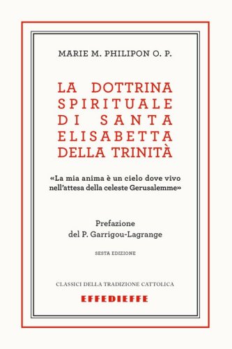 La dottrina spirituale di Santa Elisabetta della Trinit&agrave;