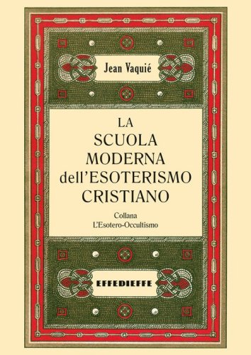 La scuola moderna dell'esoterismo cristiano