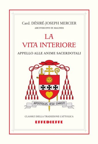 La vita interiore. Appello alle anime sacerdotali