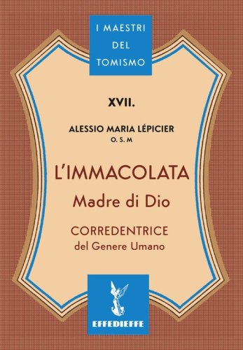 L'Immacolata Madre di Dio. Corredentrice del genere umano