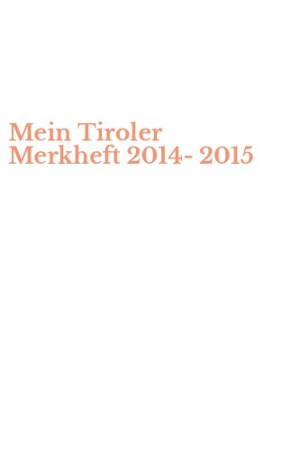 Mein Tiroler Merkheft 2014-2015