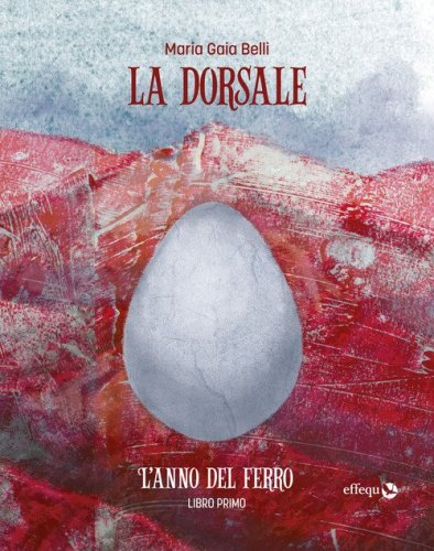 L'anno del ferro. La dorsale