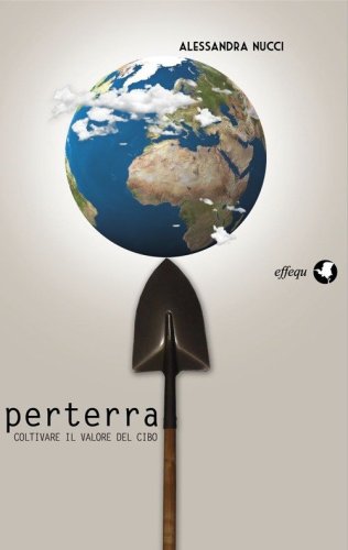 Perterra. Coltivare il valore del cibo