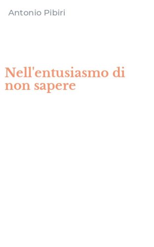 Nell'entusiasmo di non sapere