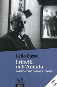 I ribelli dell'Amiata. La democrazia davanti ai giudici