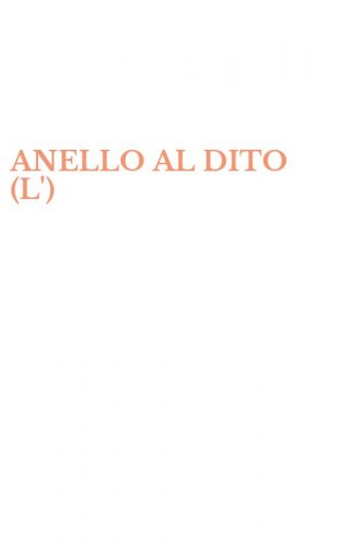 ANELLO AL DITO (L')