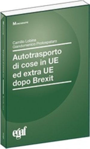 Autotrasporto cose in UE ed extra UE dopo Brexit