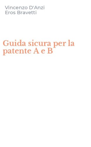 Guida sicura per la patente A e B