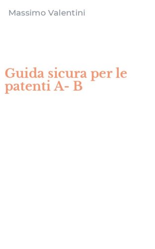 Guida sicura per le patenti A-B