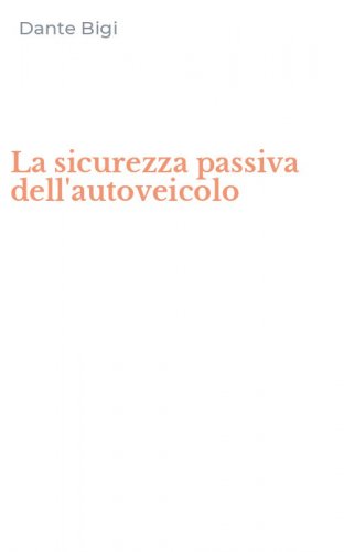 La sicurezza passiva dell'autoveicolo