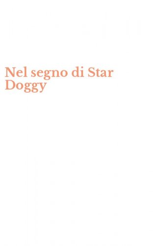 Nel segno di Star Doggy