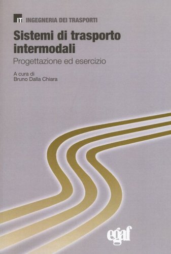 Sistemi di trasporto intermodali. Progettazione ed esercizio