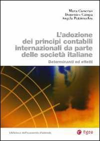 Adozione dei principi contabili internazionali da parte delle societ&agrave; italiane. Determinanti ed effetti