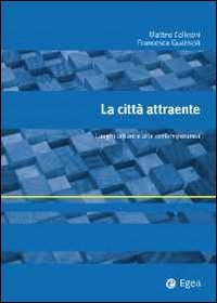La citt&agrave; attraente. Luoghi urbani e arte contemporanea