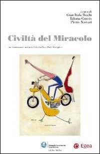 Civilt&agrave; del miracolo