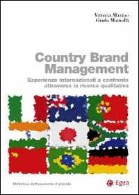 Country brand management. Esperienze internazionali a confronto attraverso la ricerca qualitativa - RICERCA QUALITATIVA