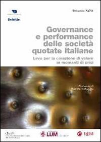 Governance e performance delle societ&agrave; quotate italiane. Leve per la creazione di valore in momenti di crisi