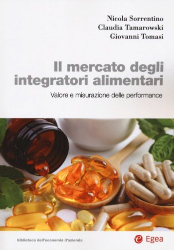 Il mercato degli integratori alimentari. Valore e misurazione della performance