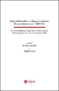 Imprenditorialit&agrave; e sviluppo economico. Il caso italiano (secc. XIII-XX)