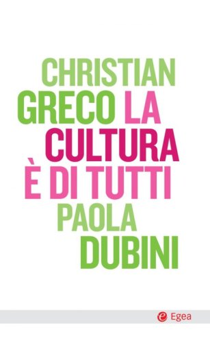 La cultura &egrave; di tutti