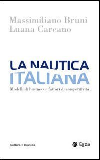 La nautica italiana. Modelli di business e fattori di competitivit&agrave;