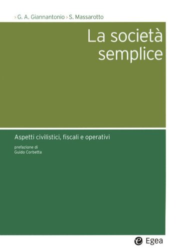 La societ&agrave; semplice. Aspetti civilistici, fiscali e operativi