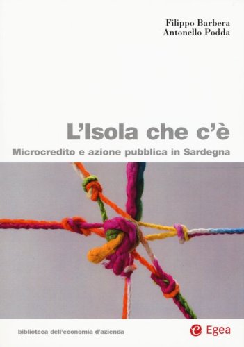 L'isola che c'&egrave;. Microcredito e azione pubblica in Sardegna