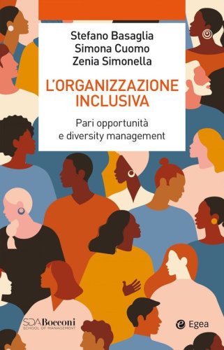 L'organizzazione inclusiva. Pari opportunit&agrave; e diversity management