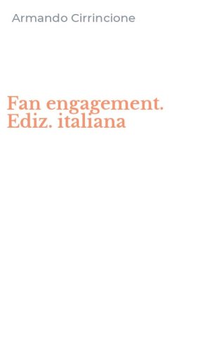Fan engagement. Ediz. italiana