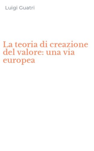La teoria di creazione del valore: una via europea