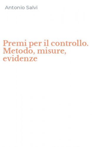 Premi per il controllo. Metodo, misure, evidenze
