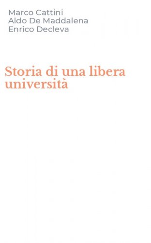 Storia di una libera universit&agrave;
