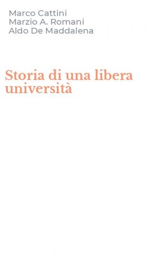 Storia di una libera universit&agrave;