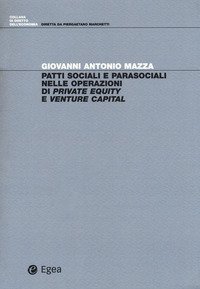 Patti sociali e parasociali nelle operazioni di &laquo;private equity&raquo; e &laquo;venture capital&raquo;