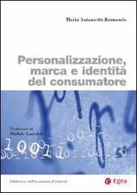 Personalizzazione, marca e identit&agrave; del consumatore