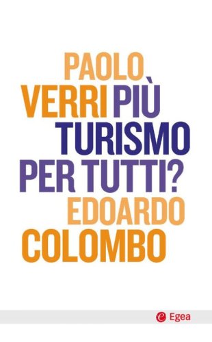 Pi&ugrave; turismo per tutti?