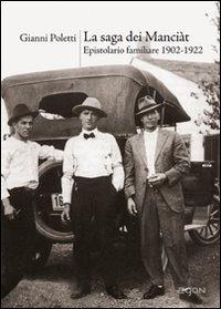 La saga dei Manci&agrave;t. Epistolario familiare 1902-1922